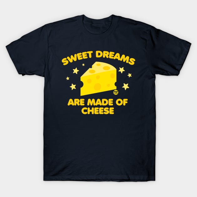 sweet dreams cheese T-Shirt by toddgoldmanart